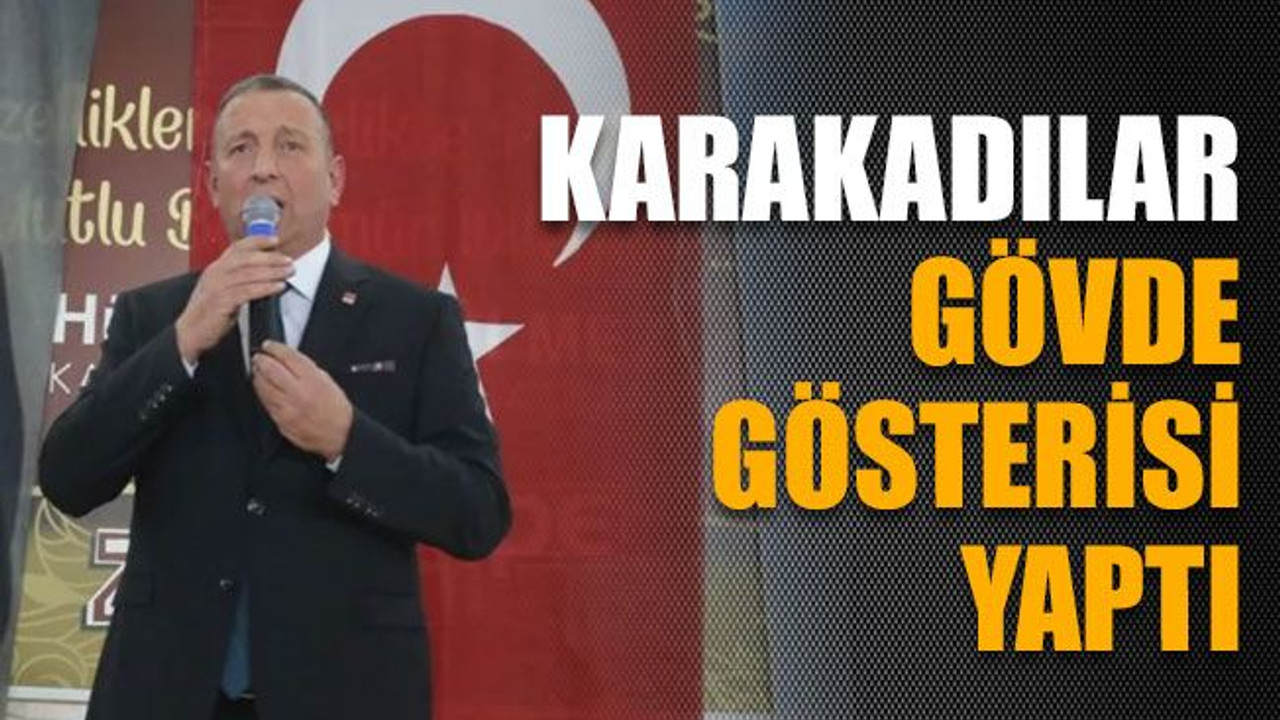 Karakadılar gövde gösterisi yaptı