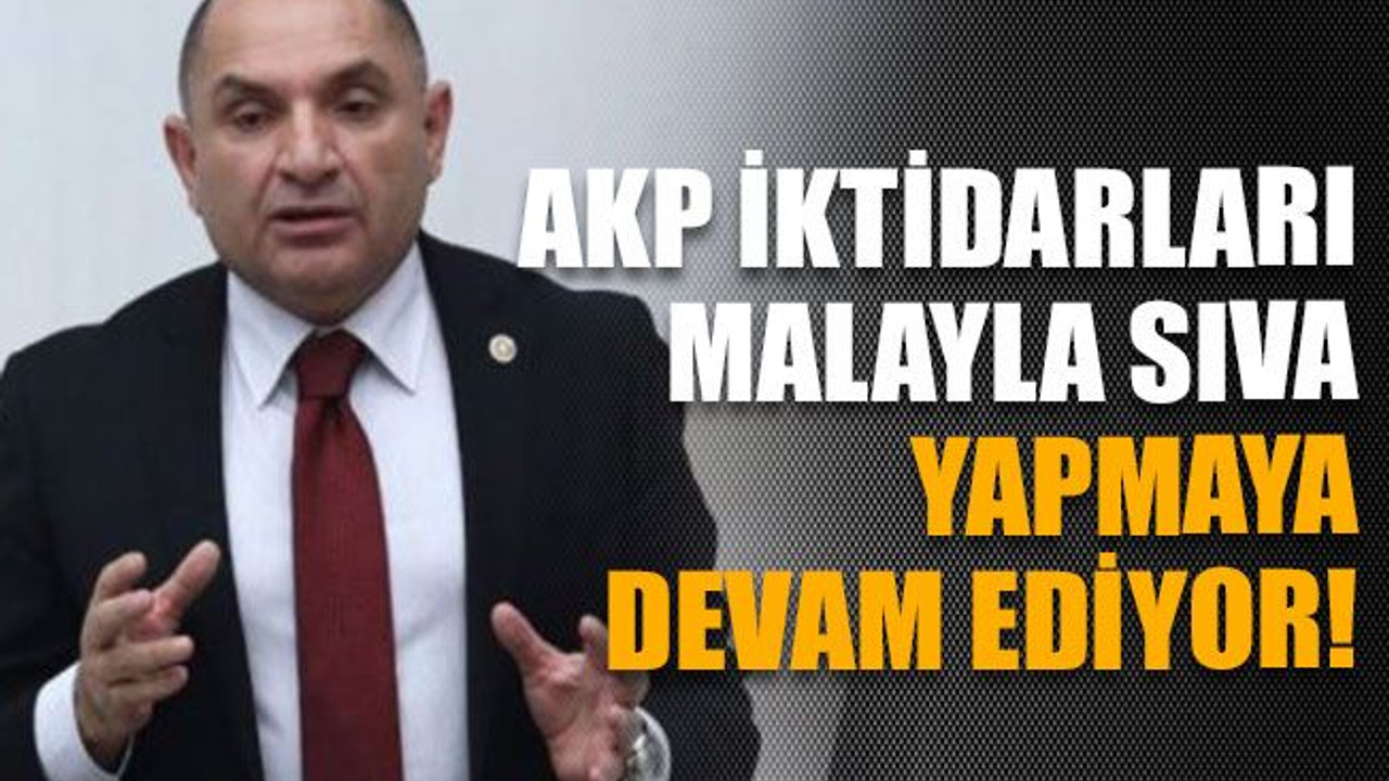 AKP iktidarları malayla sıva yapmaya devam ediyor!