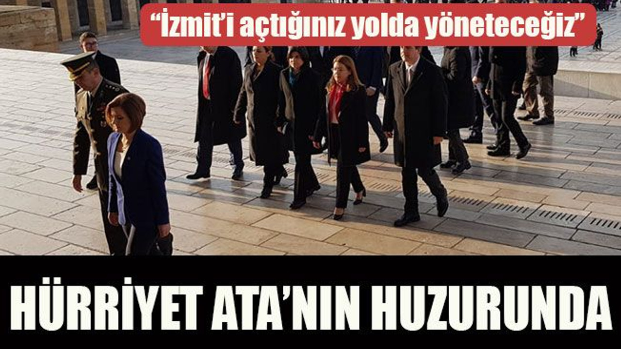 “İzmit’i açtığınız yolda yöneteceğiz” Hürriyet Ata’nın huzurunda