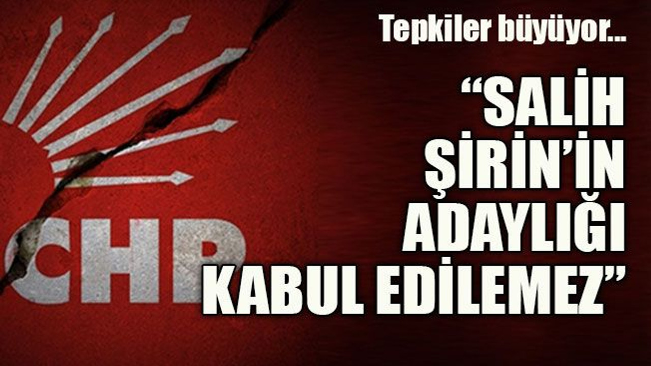 Tepkiler büyüyor Salih Şirin’in adaylığı kabul edilemez