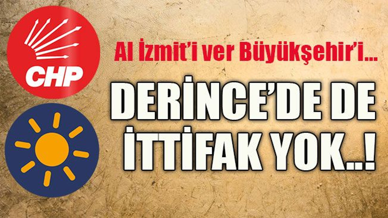 Al İzmit’i ver Büyükşehir’i… Derince’de de ittifak yok..!
