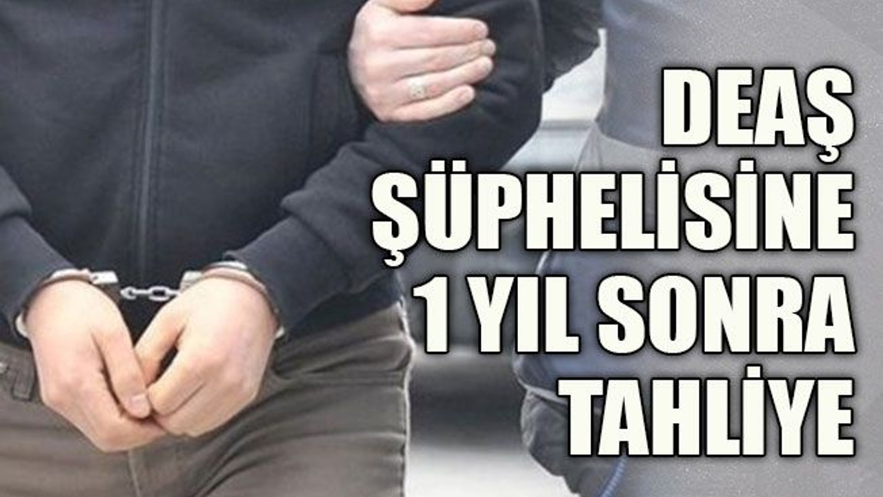 DEAŞ şüphelisine 1 yıl sonra tahliye