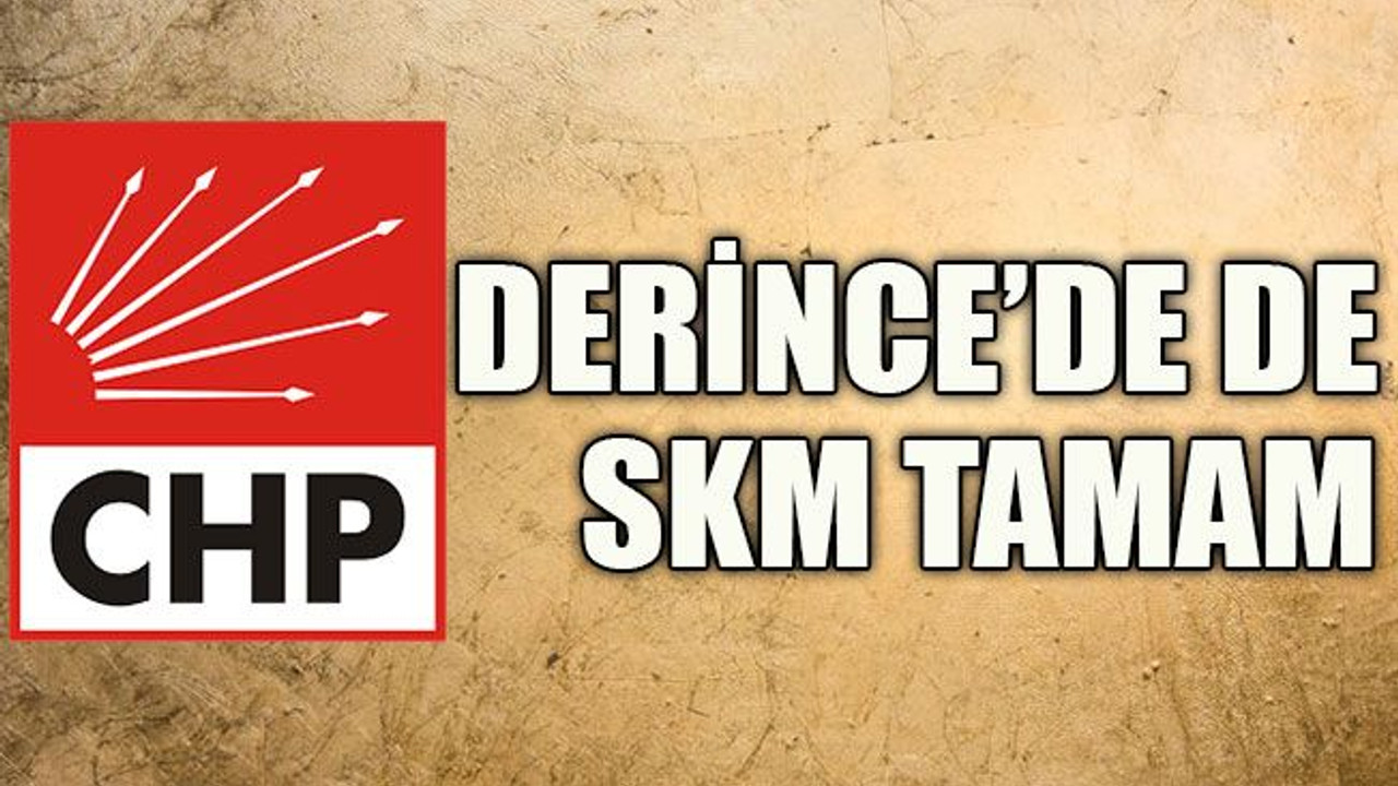 Derince’de de SKM tamam