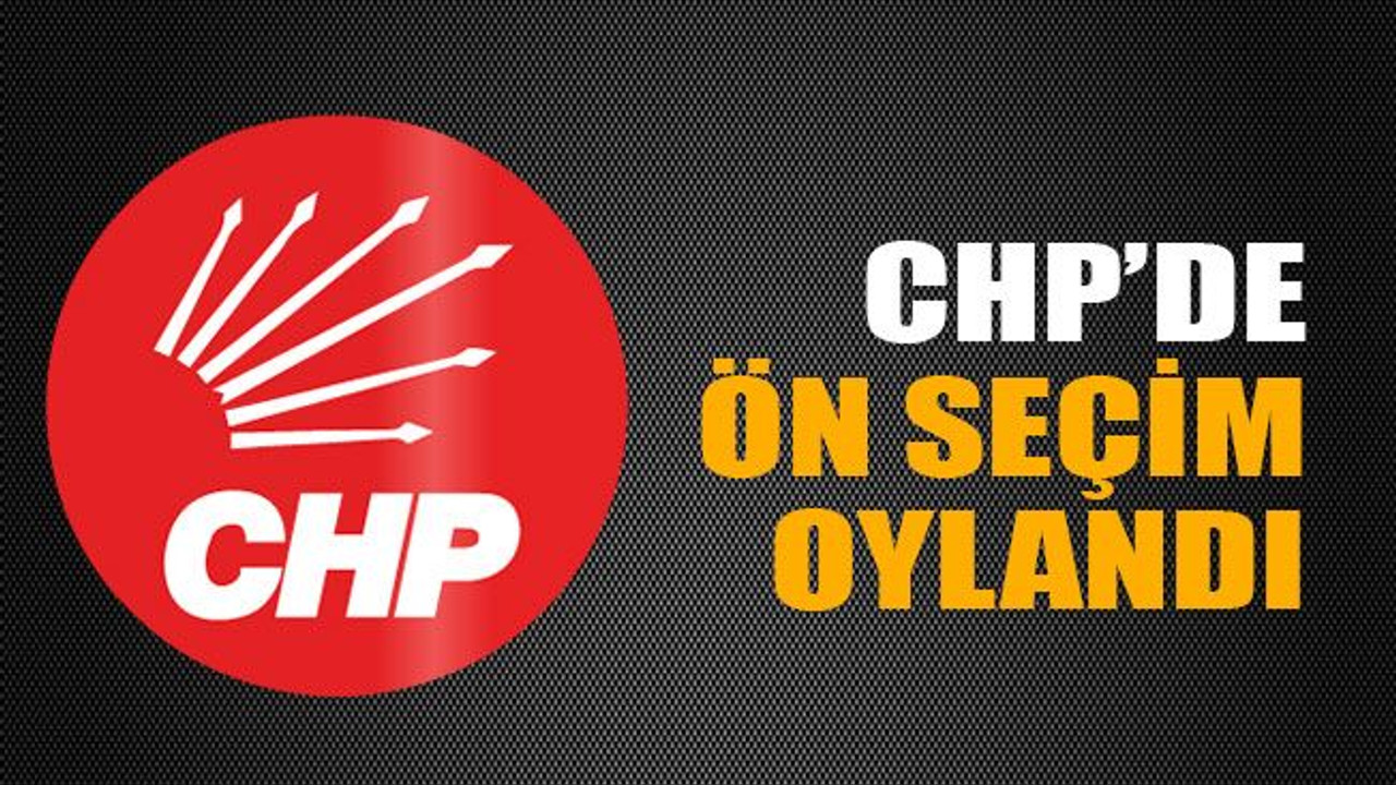 CHP’de ön seçim oylandı