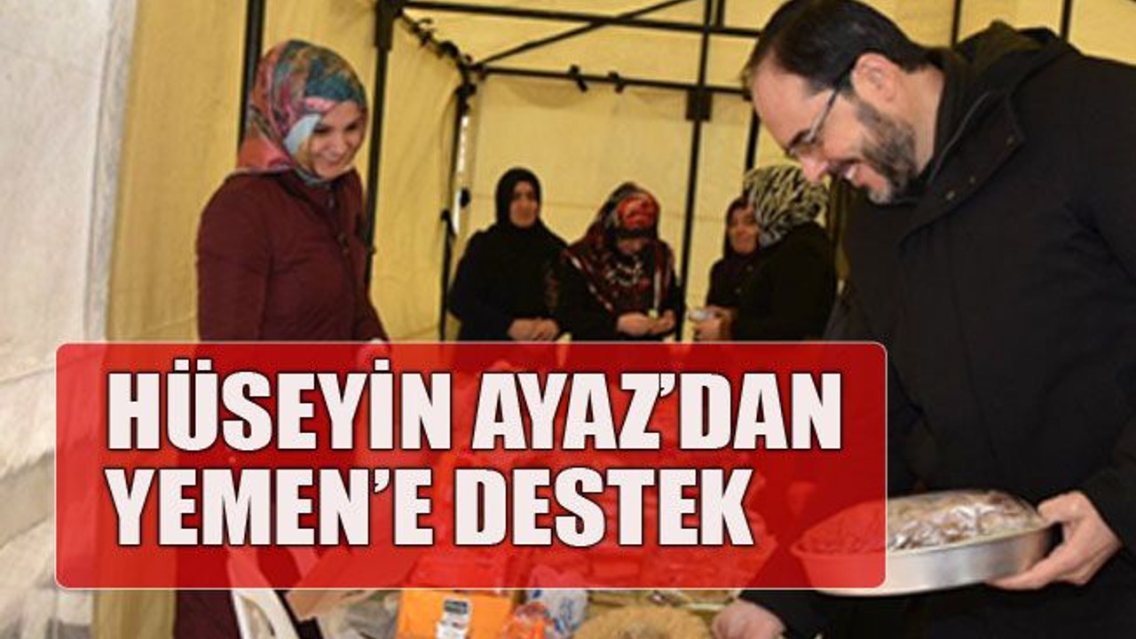 Hüseyin Ayaz’dan Yemen’e destek