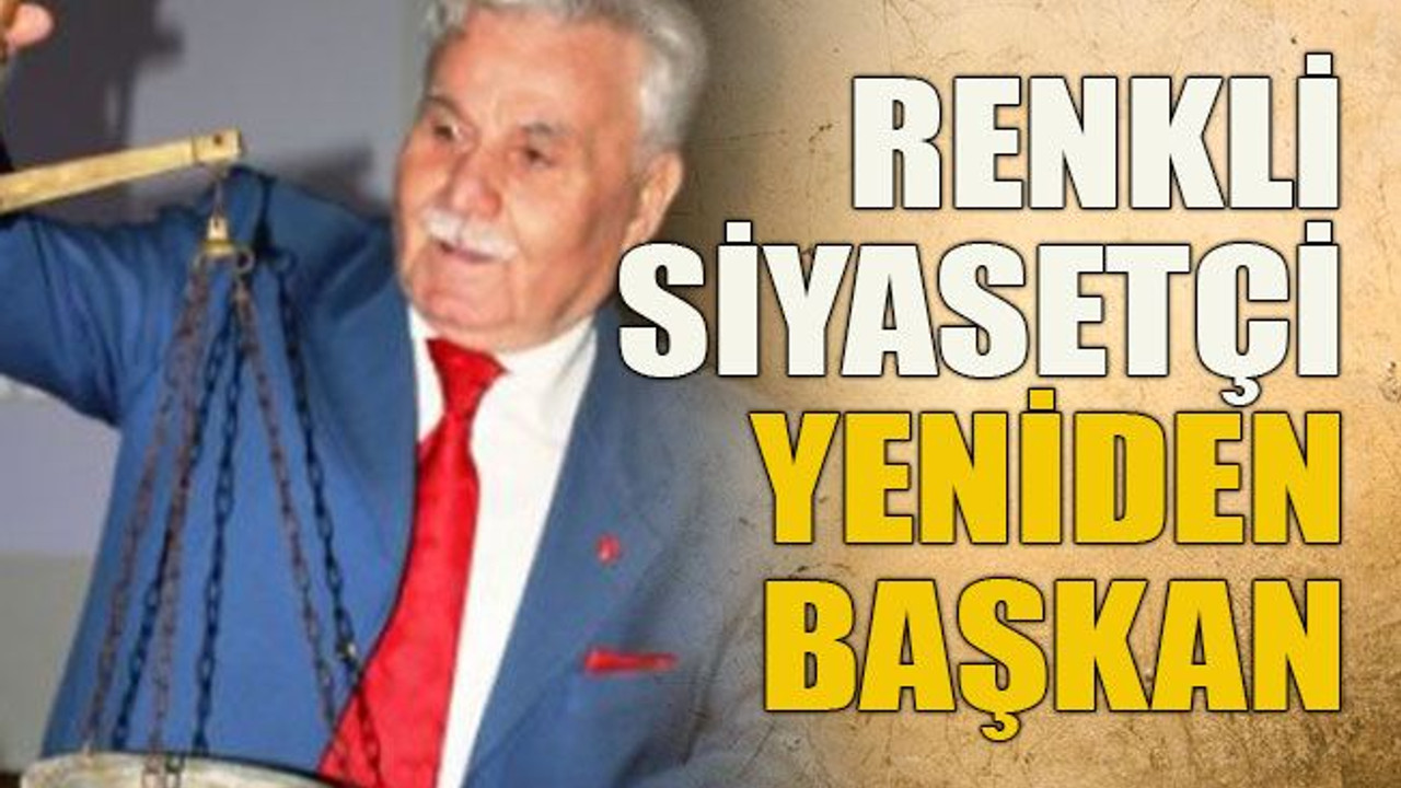 Renkli siyasetçi yeniden başkan