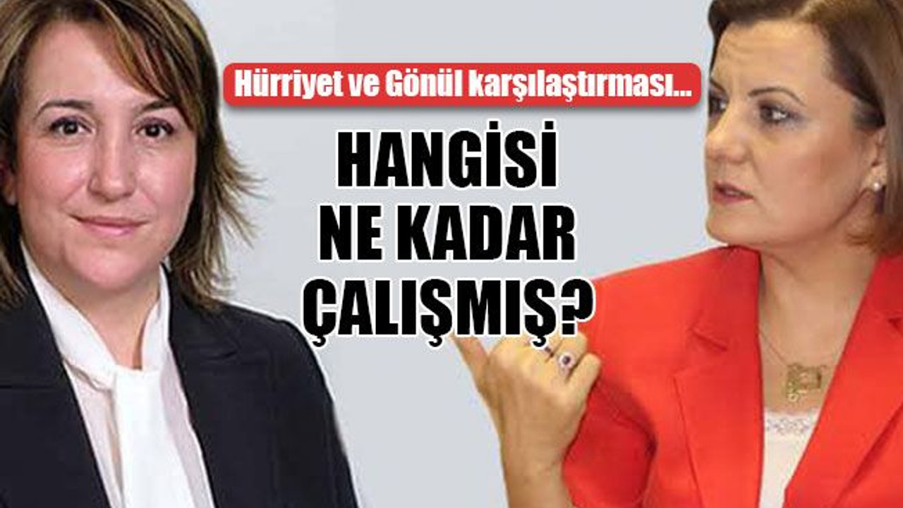 Hürriyet ve Gönül karşılaştırması… Hangisi ne kadar çalışmış?