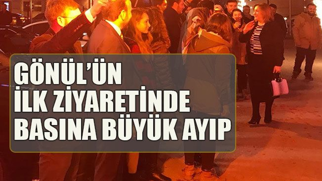 Gönül’ün tanıtımında basına büyük ayıp