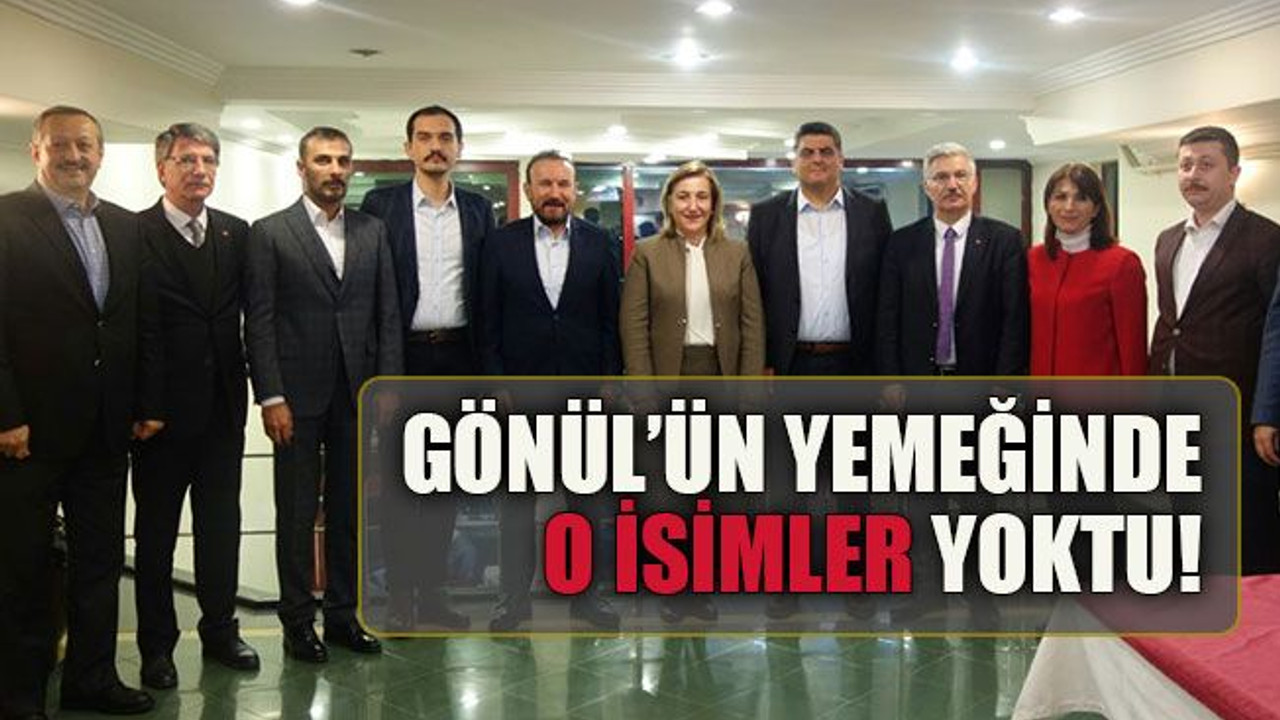 Gönül’ün yemeğinde o 2 isim yoktu!