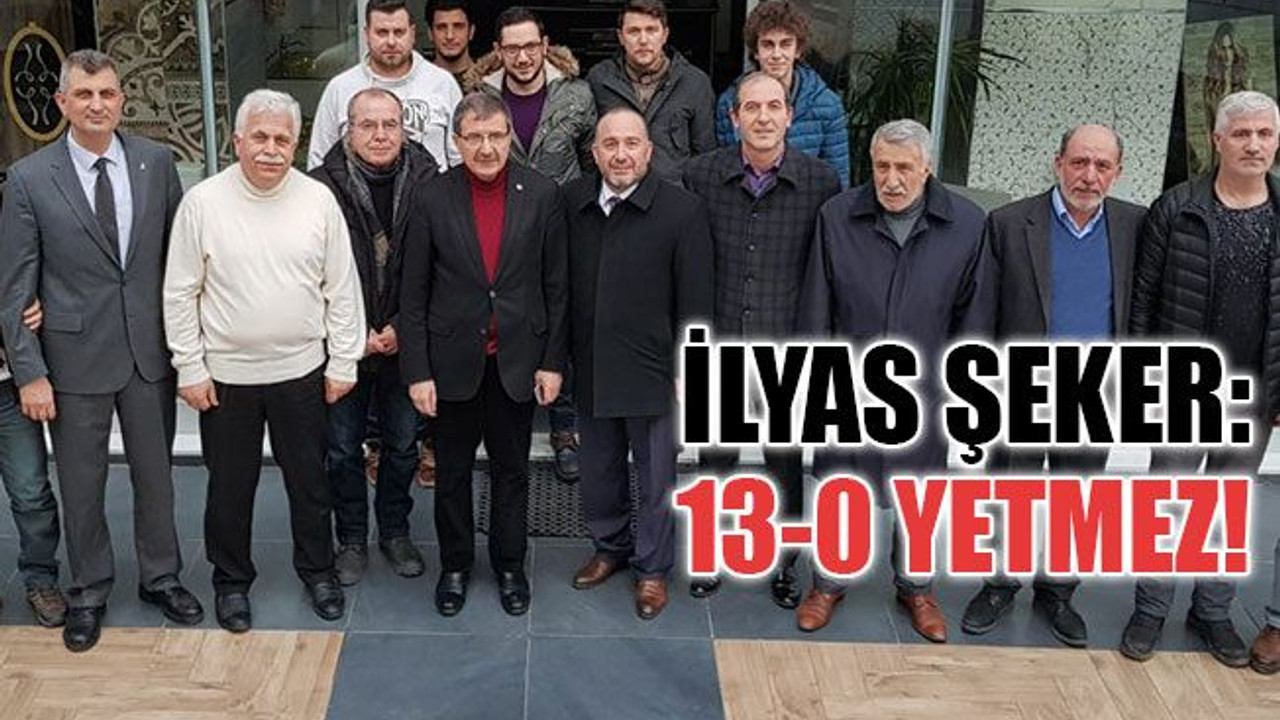 Şeker: 13-0 yetmez!