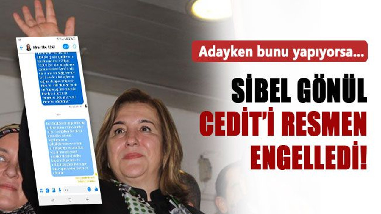 Sibel Gönül, Cedit’i resmen engelledi! Tepki büyük
