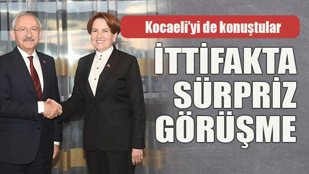 İttifakta sürpriz görüşme