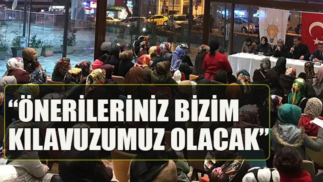 Önerileriniz bizim kılavuzumuz olacak