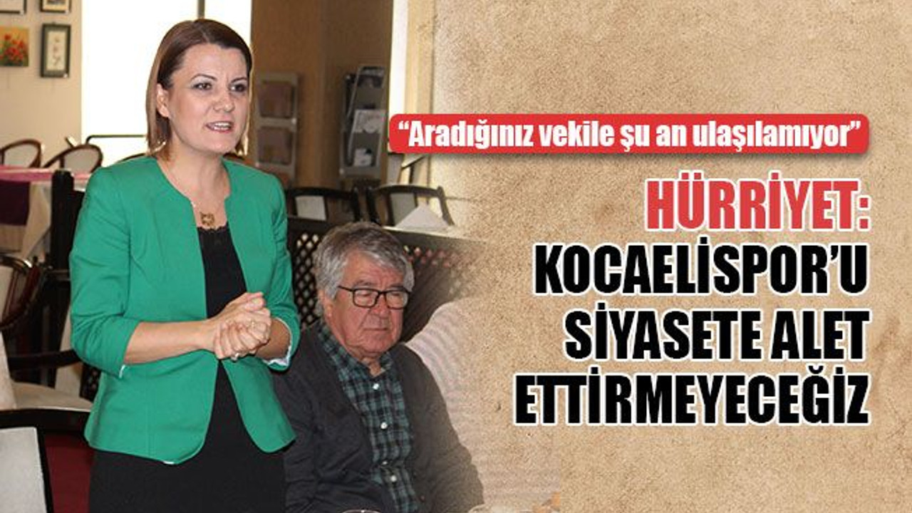 Hürriyet’ten Gönül’e Kocaelispor göndermesi!