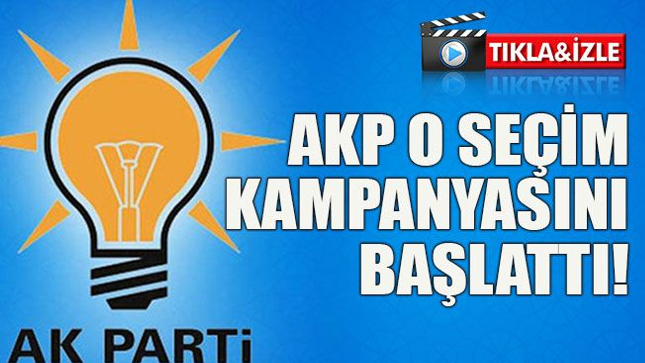AKP o seçim kampanyasını başlattı!