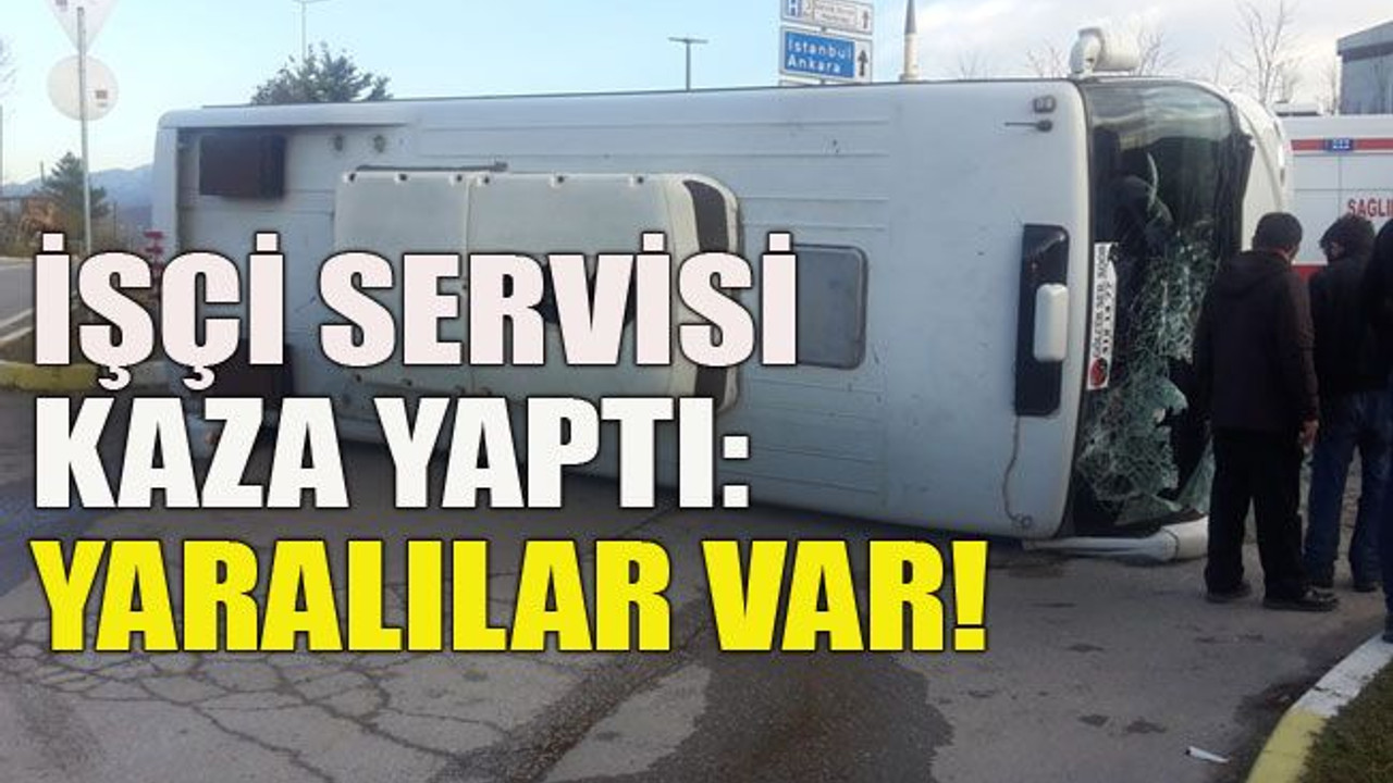 İşçi servisi kaza yaptı: Yaralılar var!