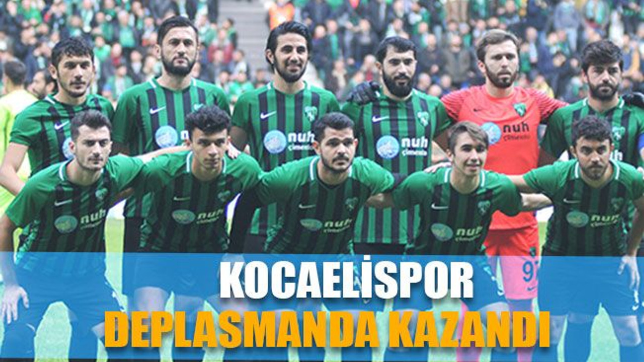 Kocaelispor deplasmanda kazandı
