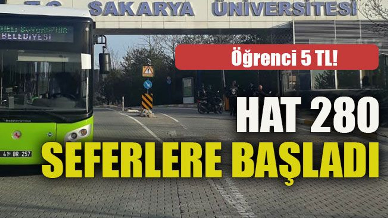 Hat 280 seferlere başladı
