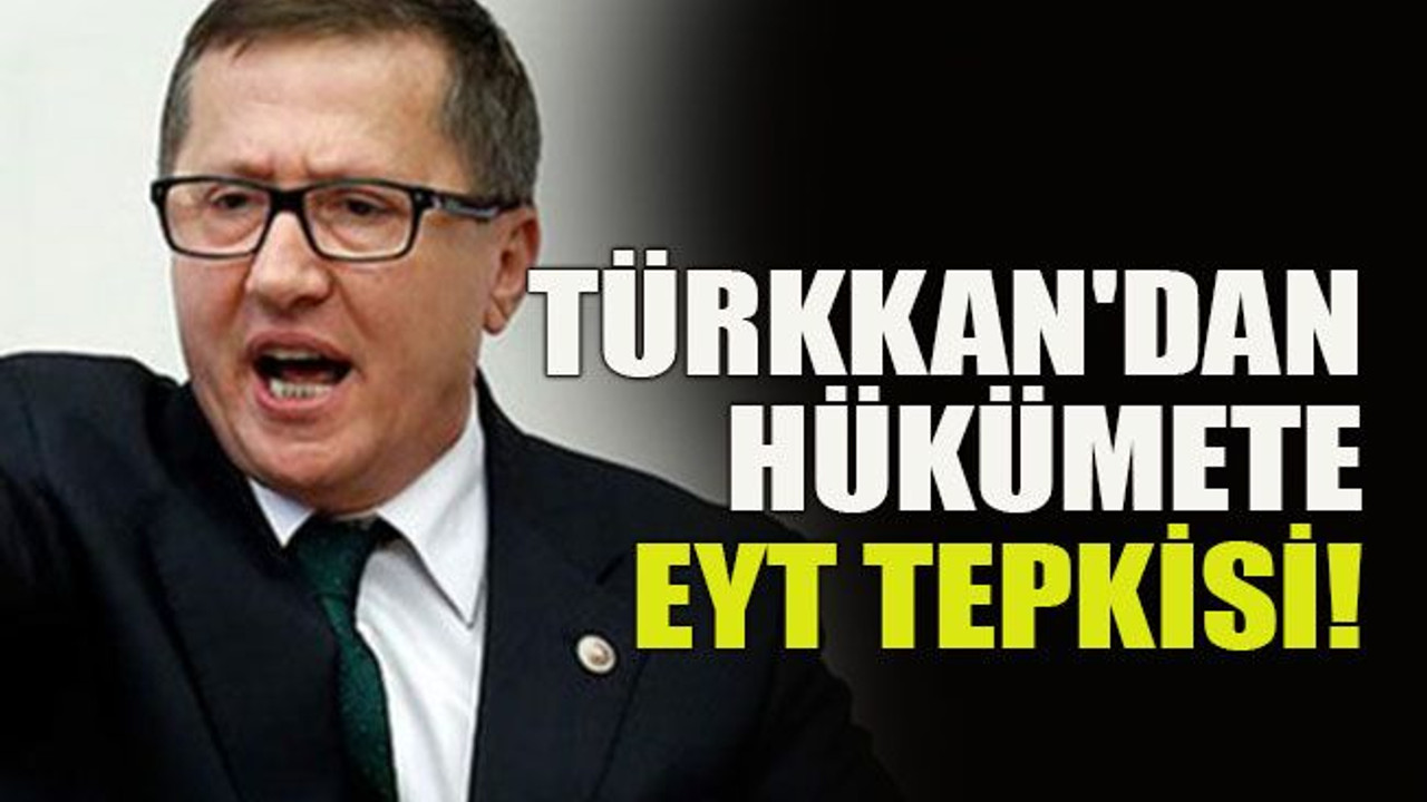 Lütfü Türkkan'dan hükümete EYT tepkisi!