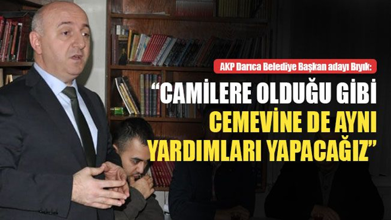AKP adayı Bıyık: Camilere olduğu gibi cemevine de aynı yardımları yapacağız