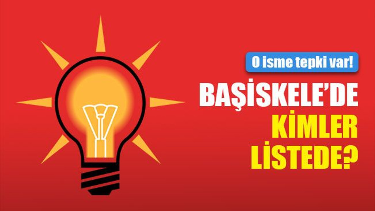 AKP Başiskele’de kimler listede?