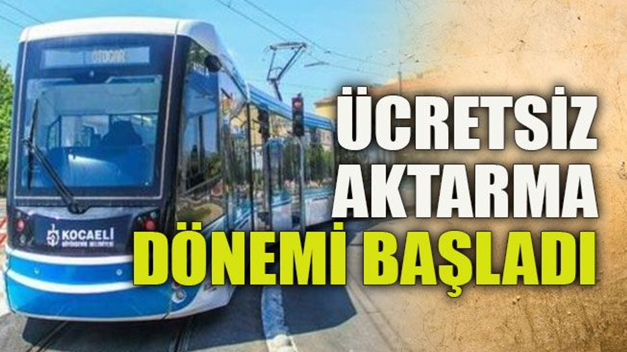 Ücretsiz aktarma dönemi başladı