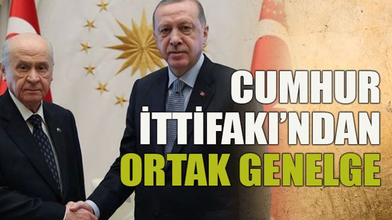 Cumhur İttifakı’ndan ortak genelge