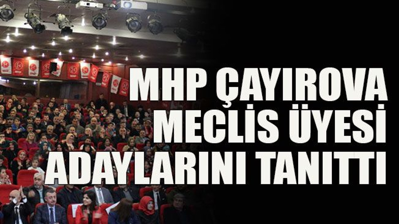 MHP Çayırova meclis üyesi adaylarını tanıttı