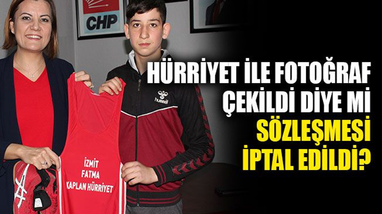 Hürriyet ile fotoğraf çekildi diye mi sözleşmesi iptal edildi?