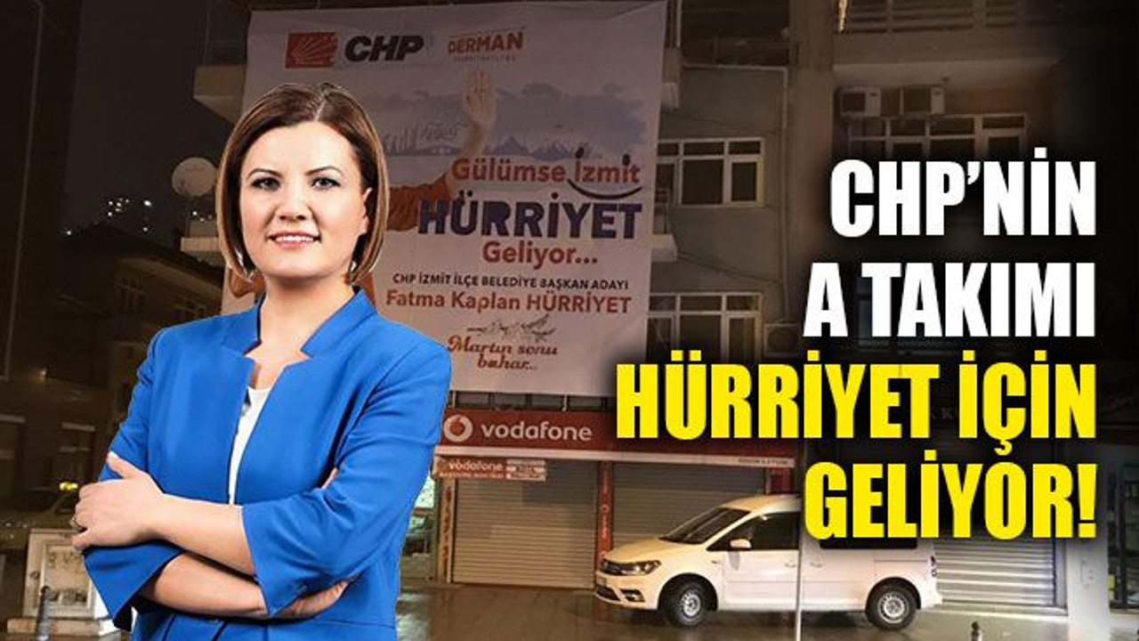 CHP’nin A Takımı, Hürriyet için geliyor!
