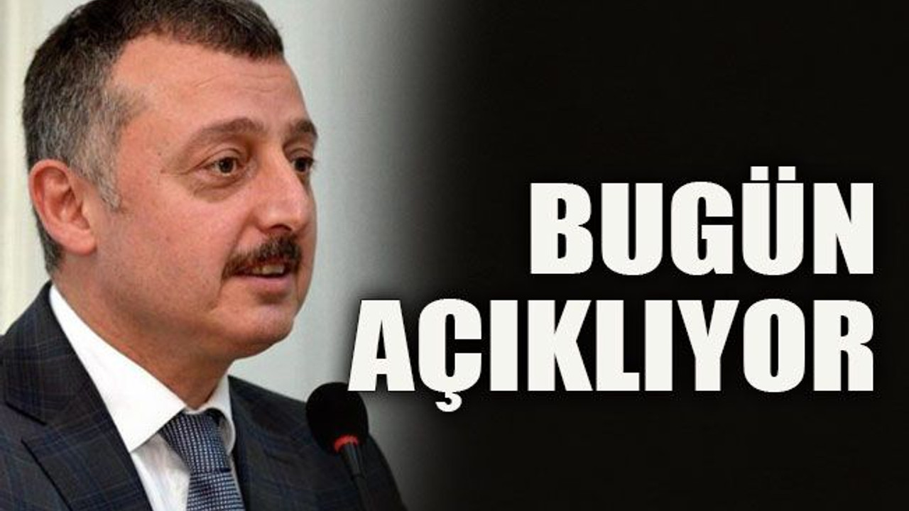 Bugün açıklıyor