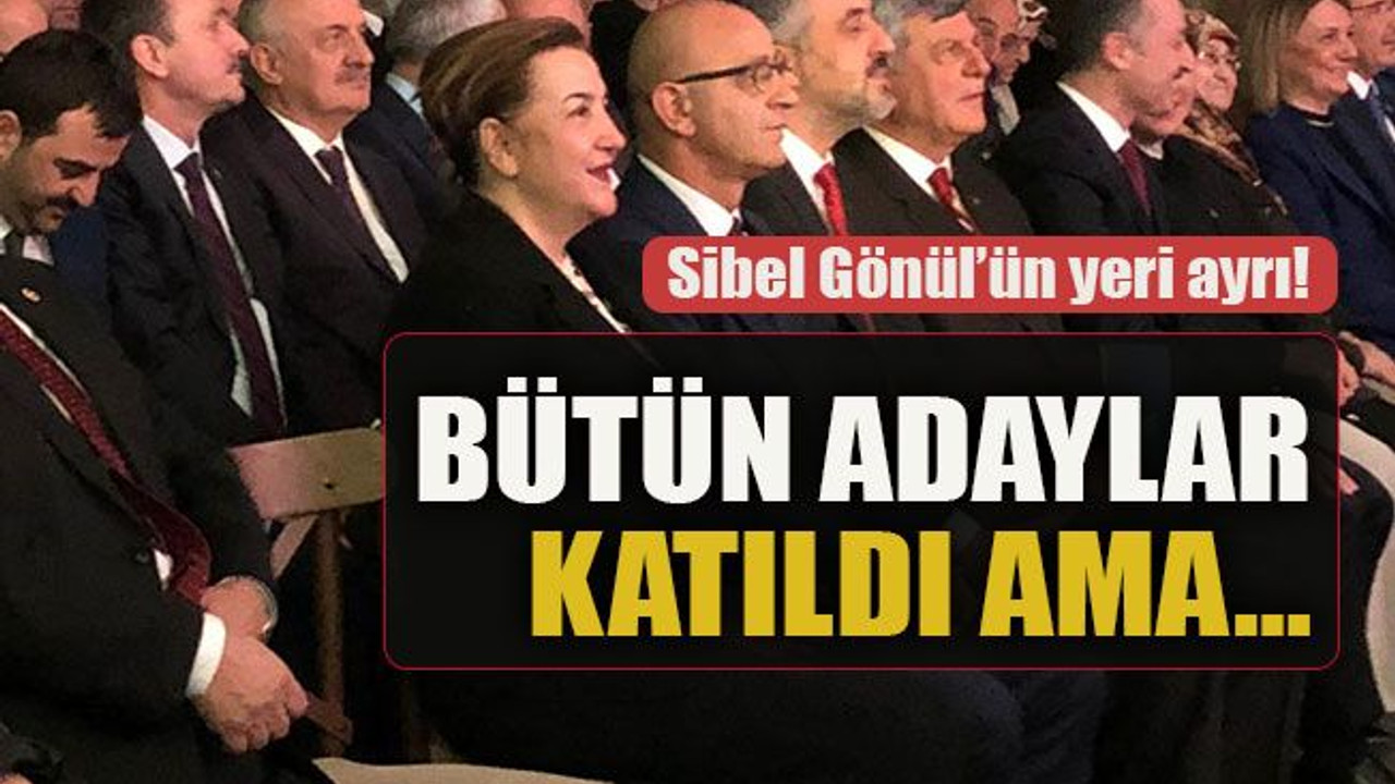 Sibel Gönül’ün yeri ayrı! Bütün adaylar katıldı ama…