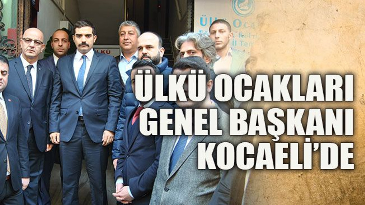 Ülkü Ocakları Genel Başkanı Kocaeli’de