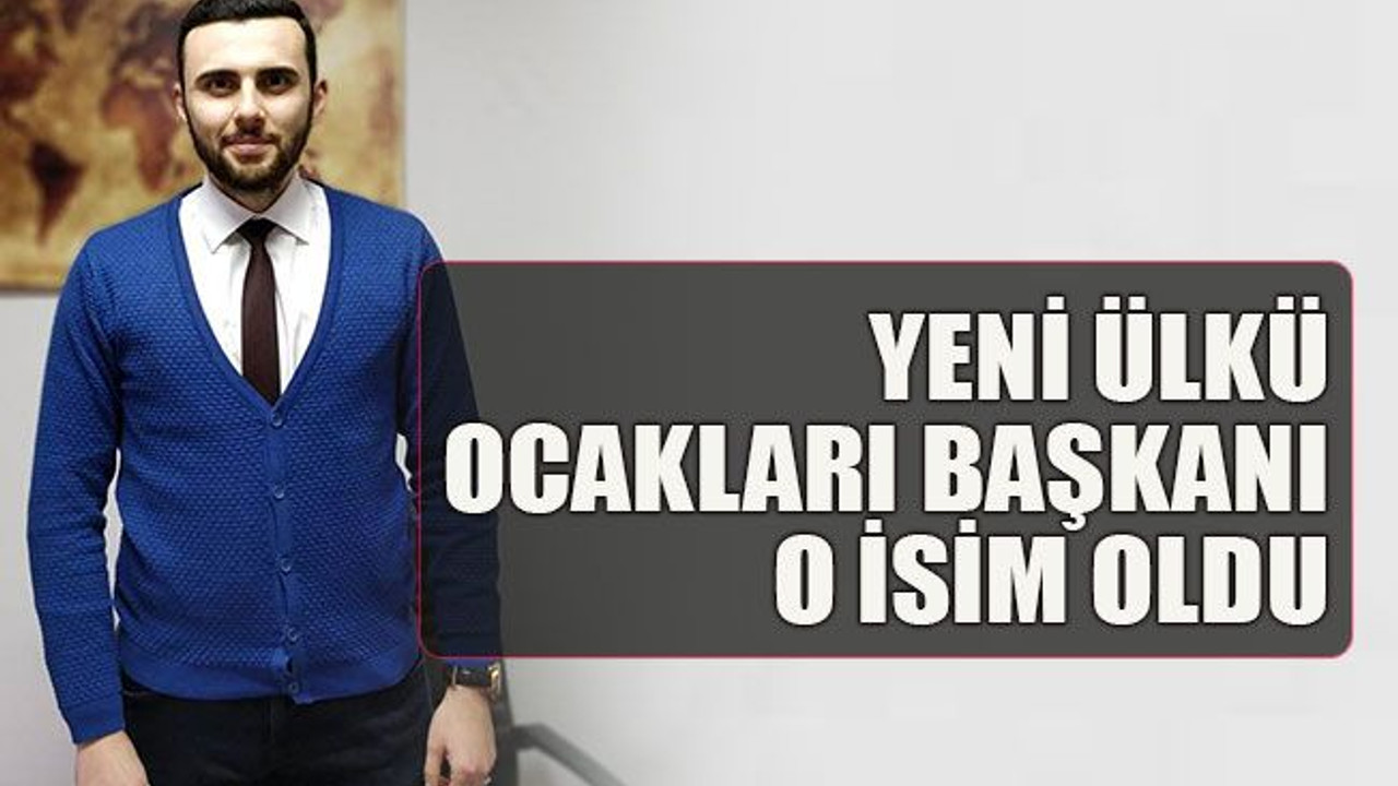 Yeni Ülkü Ocakları Başkanı o isim oldu
