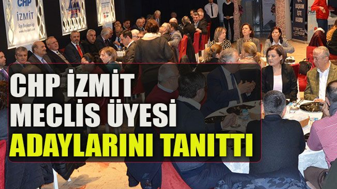 CHP İzmit meclis üyesi adaylarını tanıttı