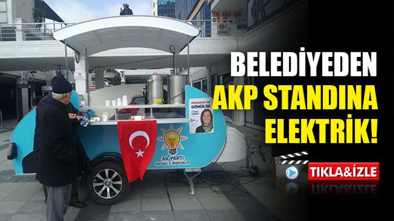 İzmit Belediyesinden AKP standına elektrik!
