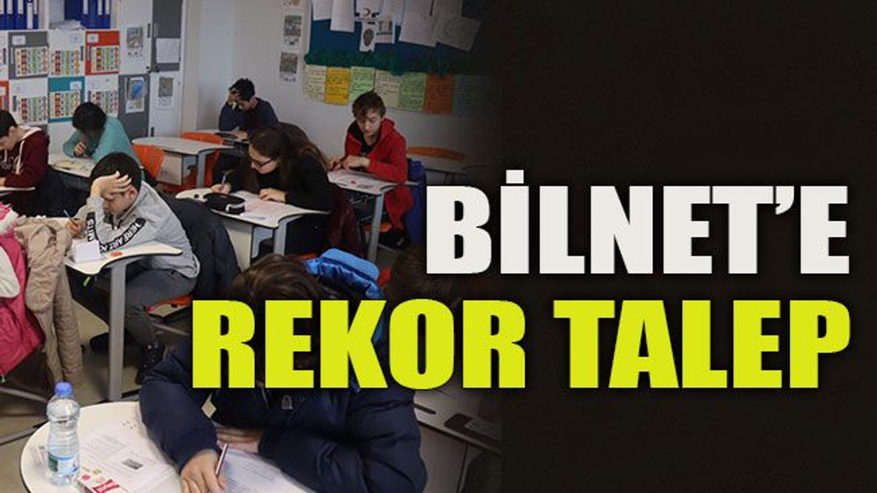 BİLNET’e rekor talep