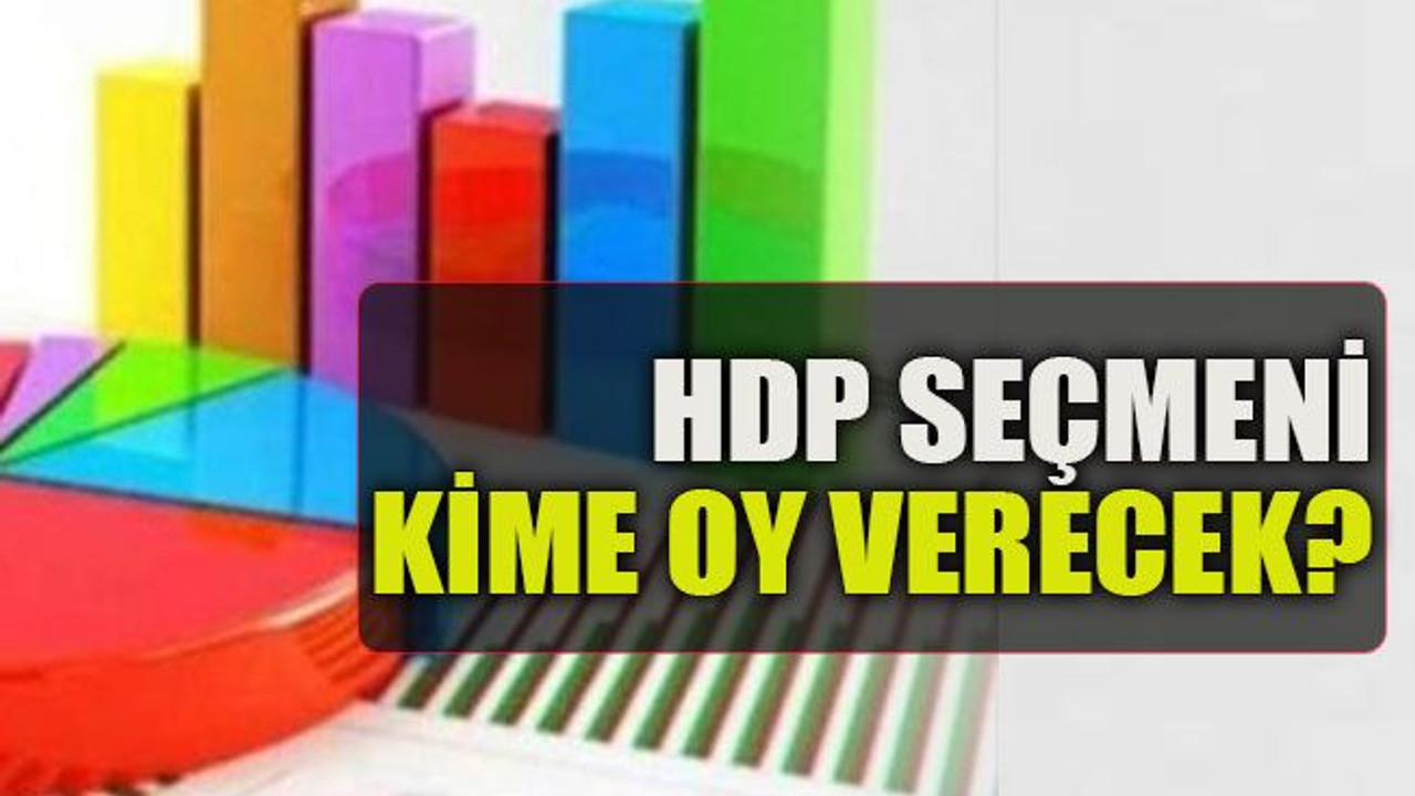 HDP seçmeni kime oy verecek?