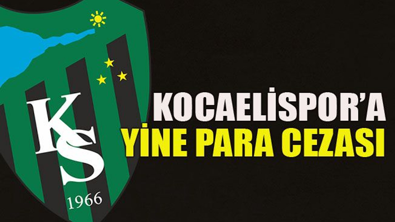 Kocaelispor’a yine para cezası