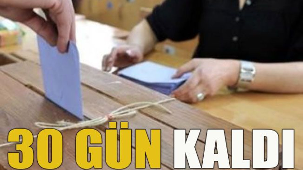 30 gün kaldı