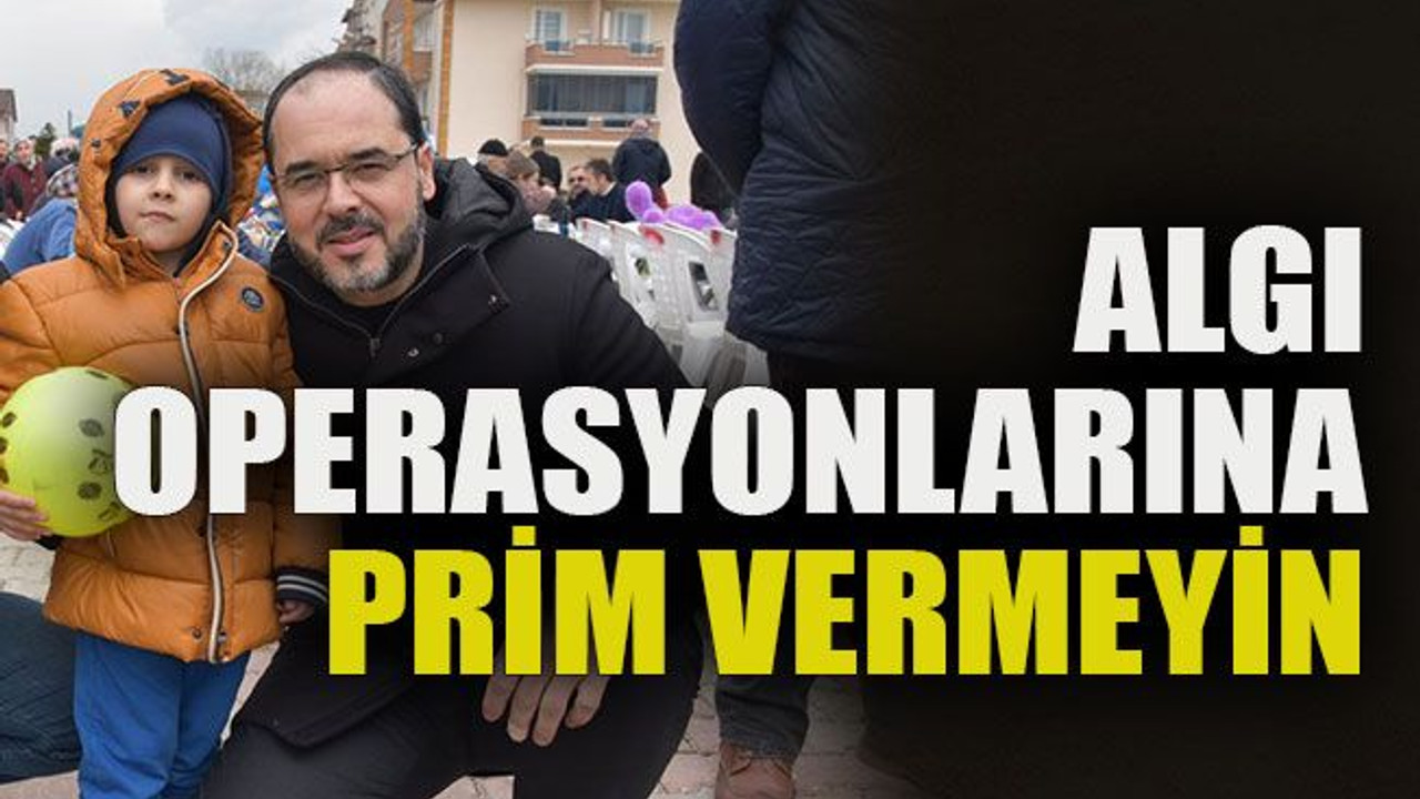 Algı operasyonlarına prim vermeyin