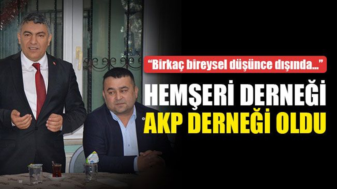 Kocaeli'de hemşeri derneği, AKP derneği oldu!