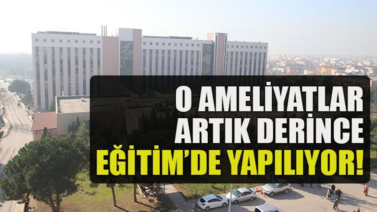 O ameliyatlar artık Derince Eğitim’de yapılıyor!