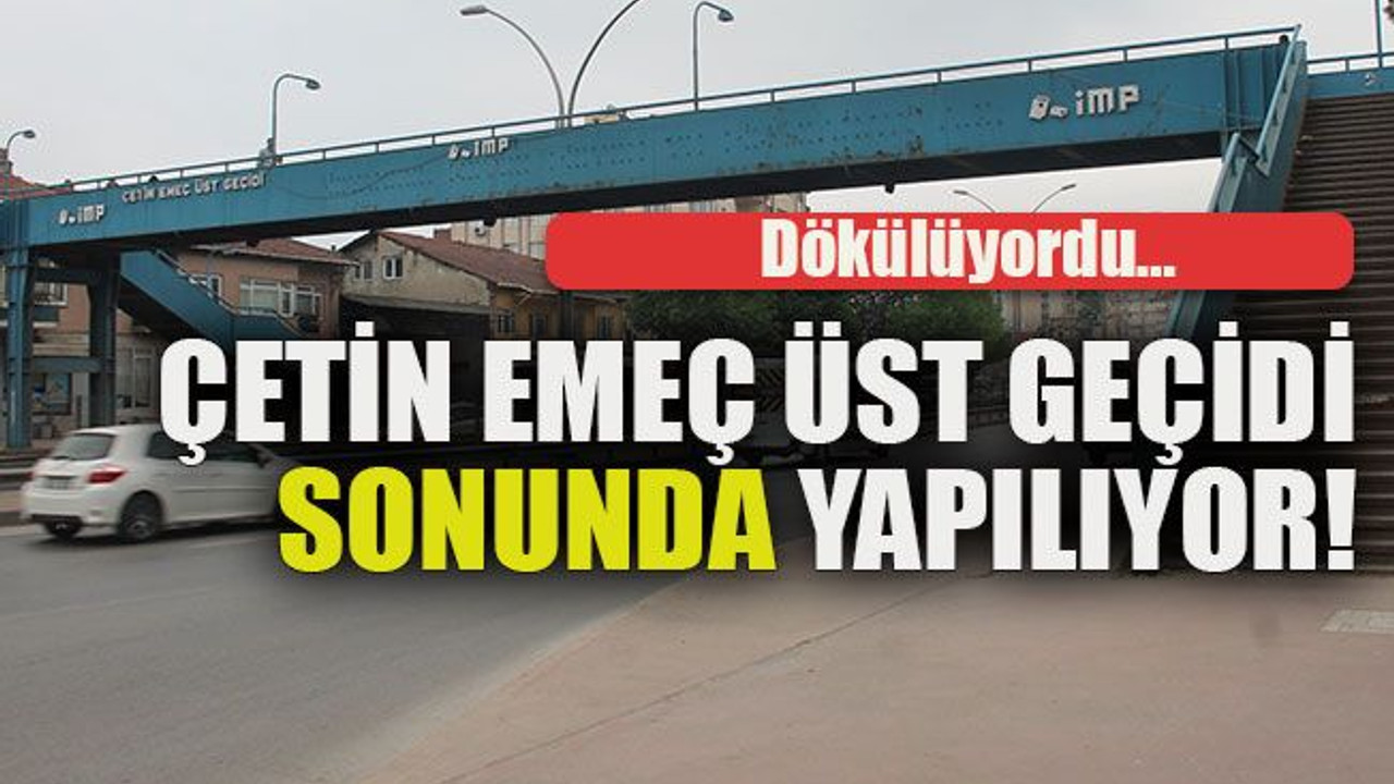 Dökülüyordu… Çetin Emeç Üst Geçidi sonunda yapılıyor!