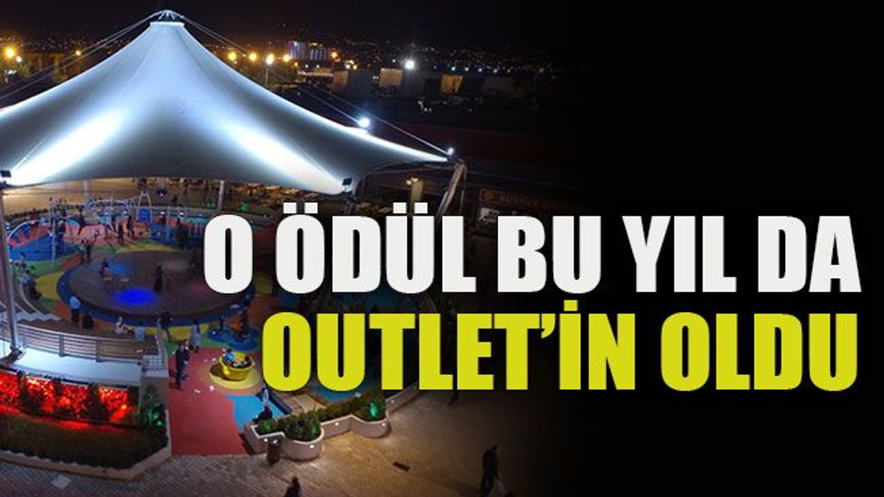 O ödül bu yıl da Outlet’in oldu