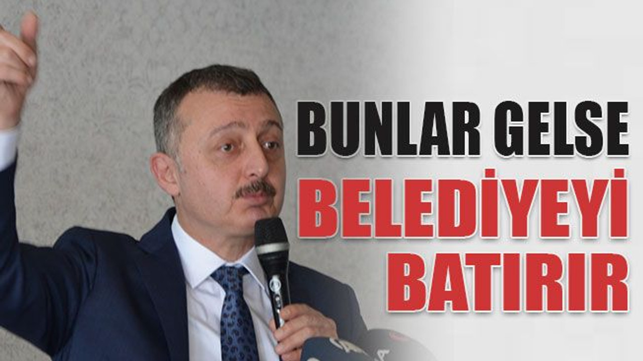 Bunlar gelse belediyeyi batırır