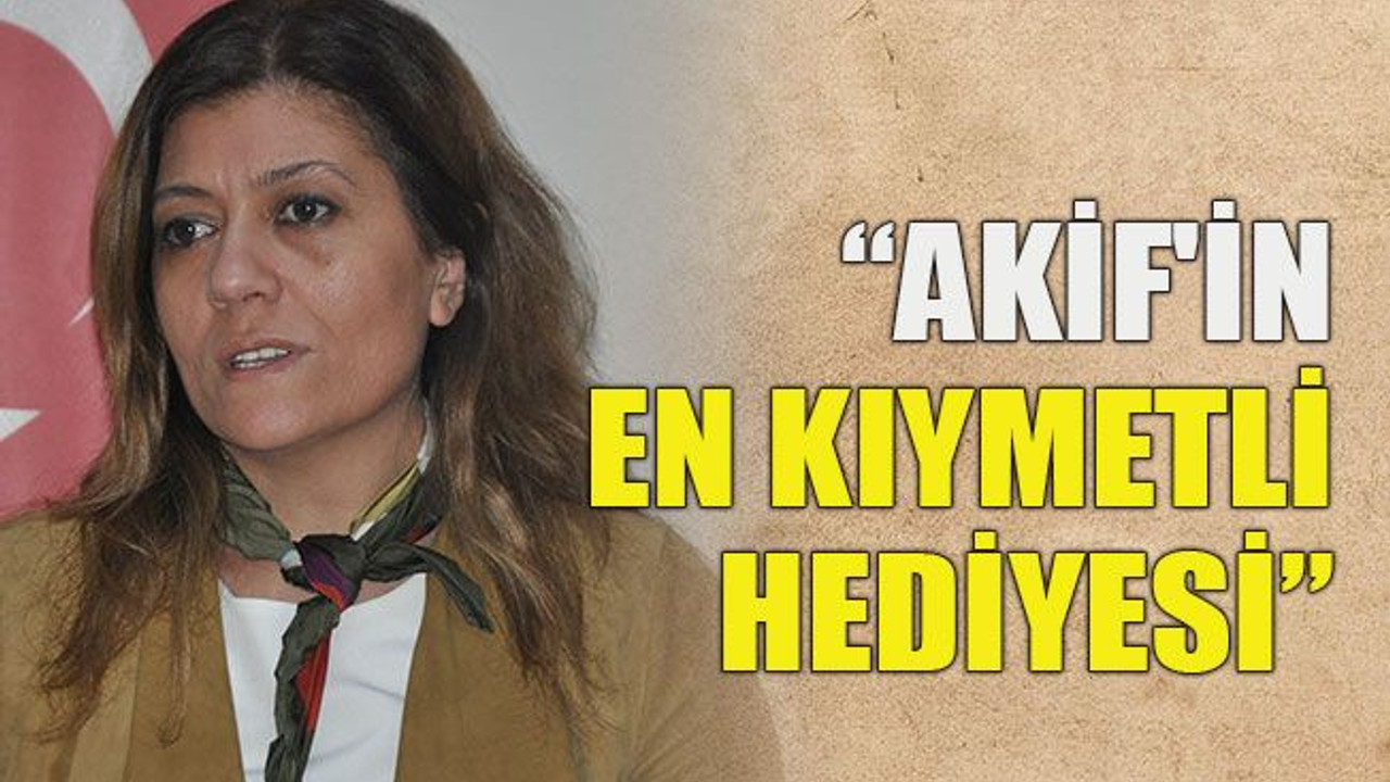 Akif'in en kıymetli hediyesi