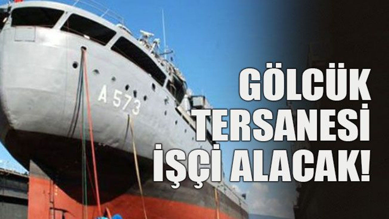 Gölcük Tersanesi işçi alacak!