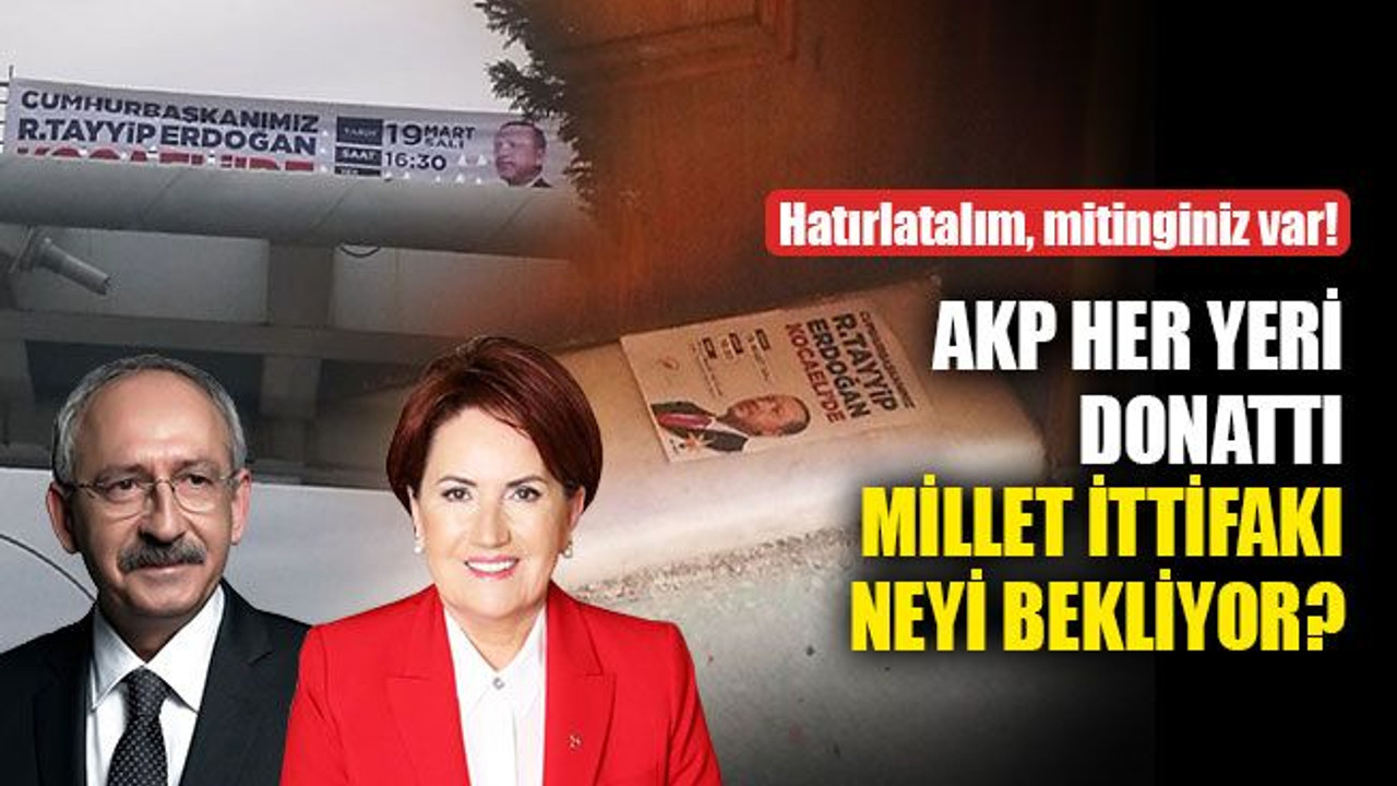 Mitinge 4 gün kaldı, Millet ittifakı neyi bekliyor?