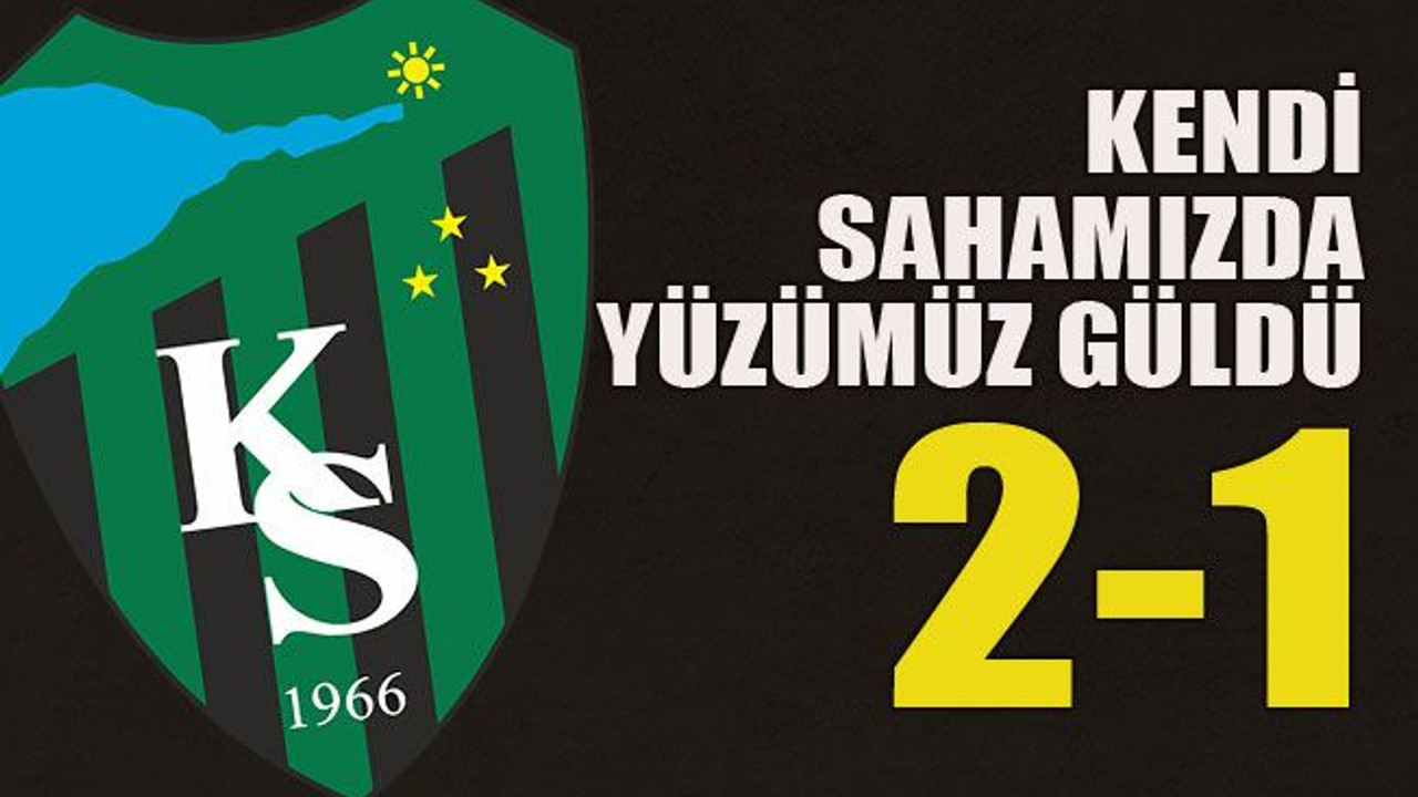 Kendi sahamızda yüzümüz güldü: 2-1